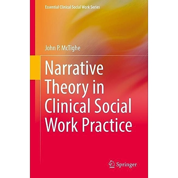 Narrative Theory in Clinical Social Work Practice, John P. McTighe