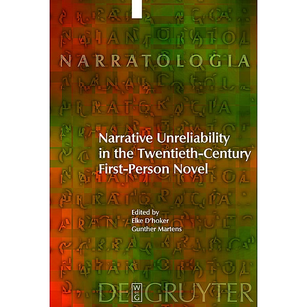 Narrative Unreliability in the Twentieth-Century First-Person Novel / Narratologia Bd.14