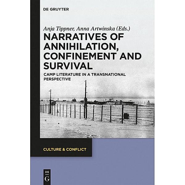Narratives of Annihilation, Confinement, and Survival / Culture & Conflict Bd.14