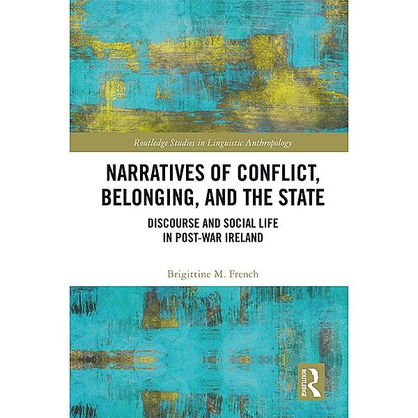 Narratives of Conflict, Belonging, and the State, Brigittine M. French