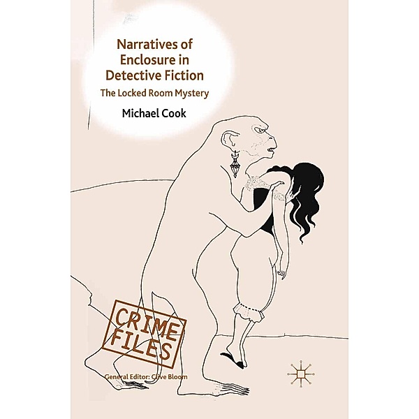 Narratives of Enclosure in Detective Fiction / Crime Files, M. Cook