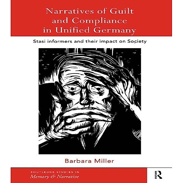 Narratives of Guilt and Compliance in Unified Germany, Barbara Miller