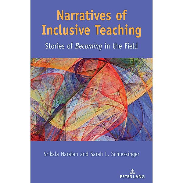 Narratives of Inclusive Teaching / Disability Studies in Education Bd.25, Srikala Naraian, Sarah L. Schlessinger