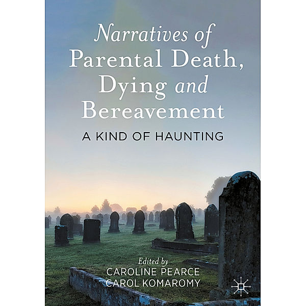Narratives of Parental Death, Dying and Bereavement