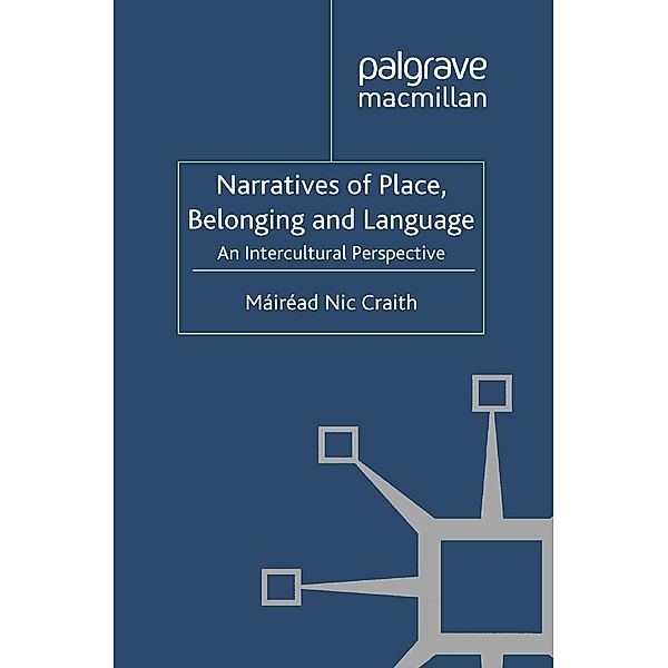 Narratives of Place, Belonging and Language / Language and Globalization, Máiréad Nic Craith, Kenneth A. Loparo