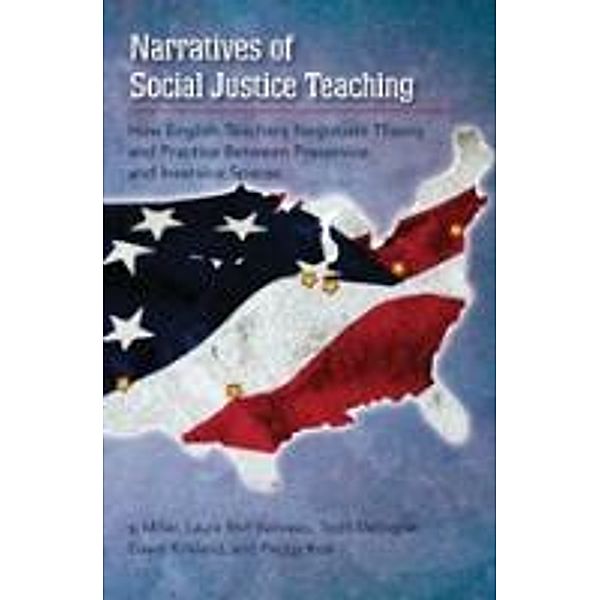 Narratives of Social Justice Teaching, sj Miller, Laura Bolf Beliveau, Peggy Rice