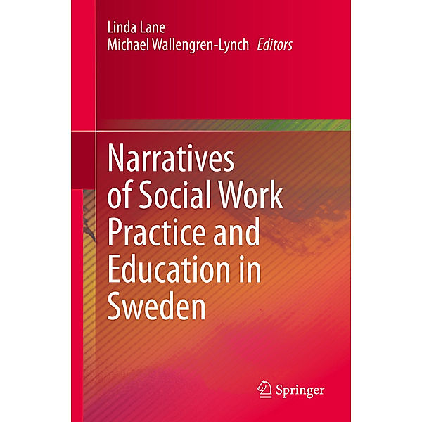 Narratives of Social Work Practice and Education in Sweden