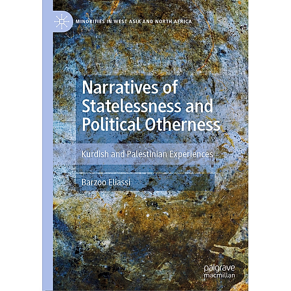 Narratives of Statelessness and Political Otherness, Barzoo Eliassi