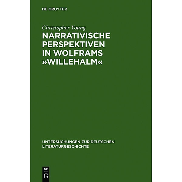 Narrativische Perspektiven in Wolframs 'Willehalm', Christopher Young