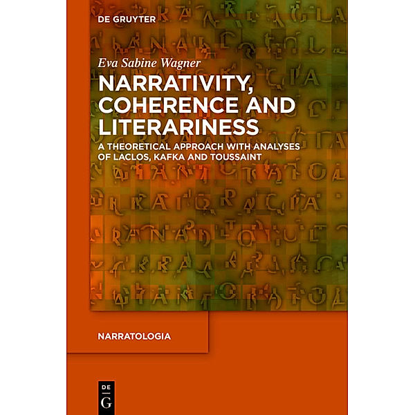 Narrativity, Coherence and Literariness, Eva Sabine Wagner