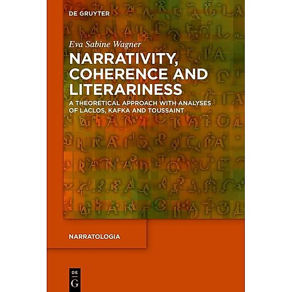 Narrativity, Coherence and Literariness / Narratologia Bd.68, Eva Sabine Wagner