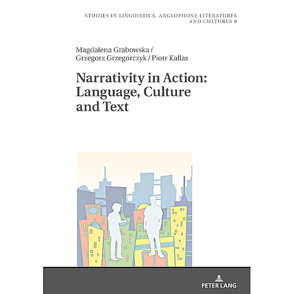 Narrativity in Action: Language, Culture and Text, Kallas Piotr Kallas