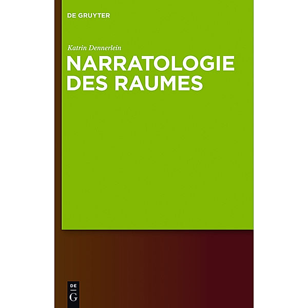 Narratologie des Raumes, Katrin Dennerlein