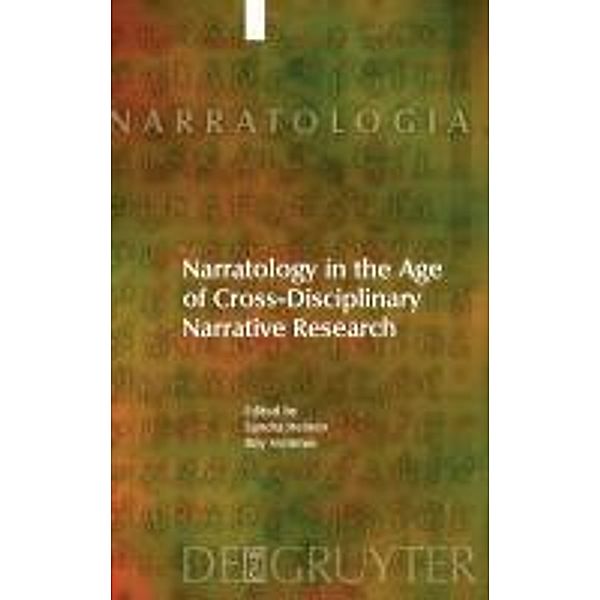 Narratology in the Age of Cross-Disciplinary Narrative Research / Narratologia Bd.20, Roy Sommer, Sandra Heinen