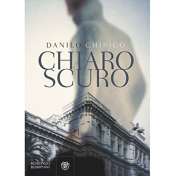 Narratori italiani - Bompiani: Chiaroscuro, Danilo Chirico