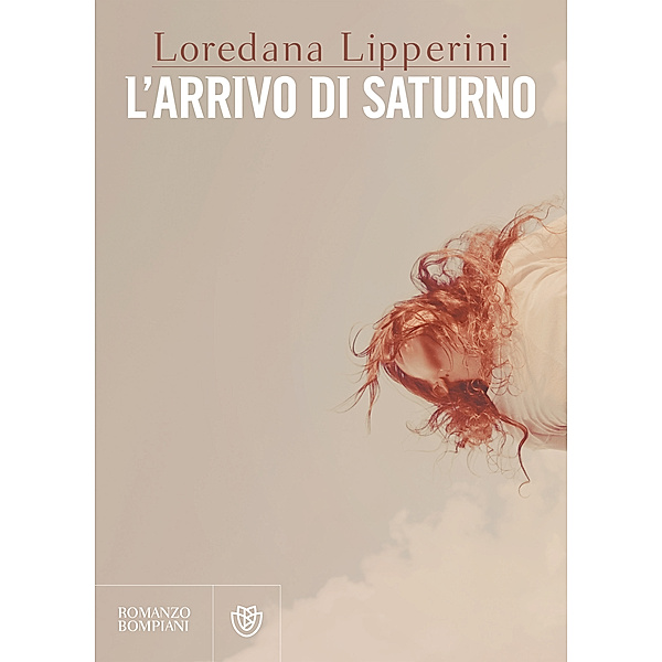 Narratori italiani - Bompiani: L'arrivo di Saturno, Loredana Lipperini