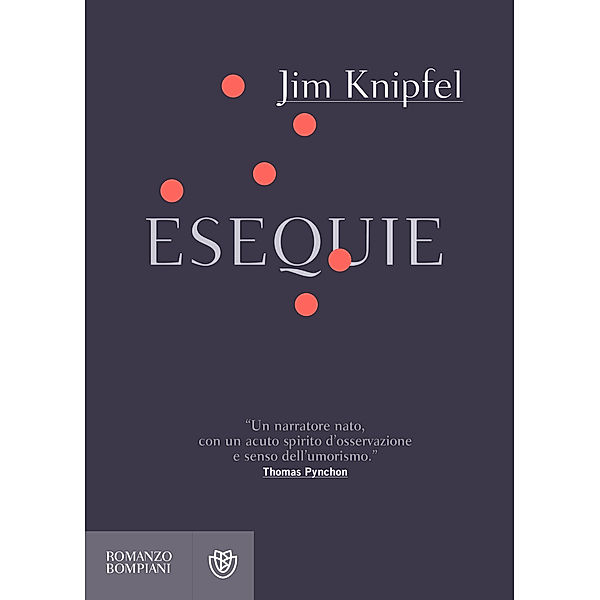 Narratori stranieri - Bompiani: Esequie, Jim Knipfel