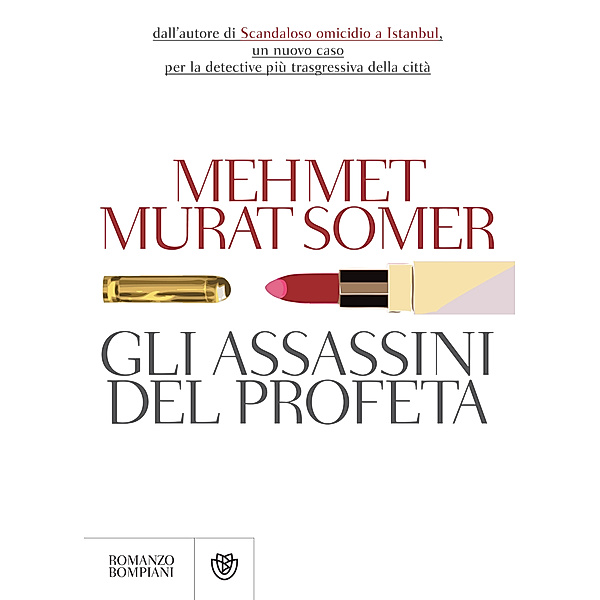 Narratori stranieri - Bompiani: Gli assassini del profeta, Mehmet Murat Somer