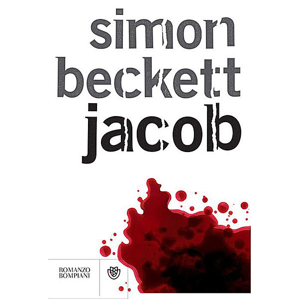 Narratori stranieri - Bompiani: Jacob, Simon Beckett