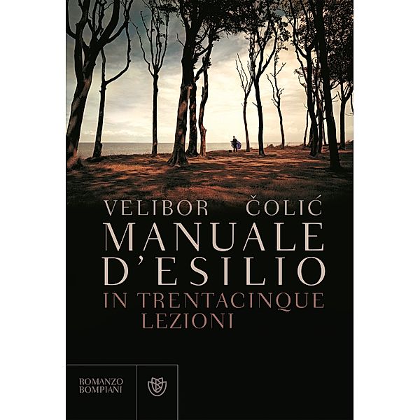 Narratori stranieri - Bompiani: Manuale d'esilio, Velibor Colic