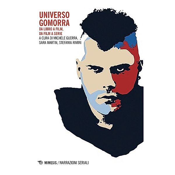 Narrazioni seriali: Universo Gomorra, Sara Martin, Michele Guerra, Stefania Rimini