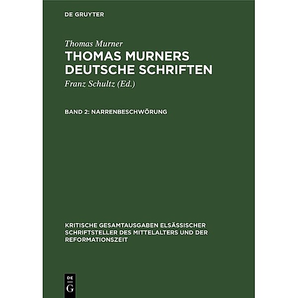 Narrenbeschwörung / Kritische Gesamtausgaben elsässischer Schriftsteller des Mittelalters und der Reformationszeit, Thomas Murner