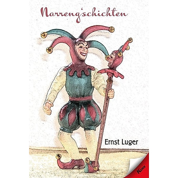 Narreng'schichten, Ernst Luger