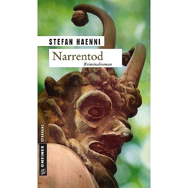 Narrentod / Detektiv Feller Bd.1, Stefan Haenni