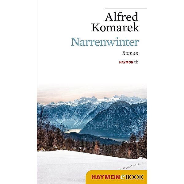 Narrenwinter / Daniel-Käfer-Roman Bd.3, Alfred Komarek