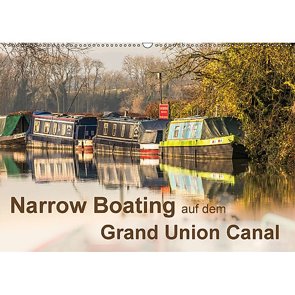 Narrow Boating auf dem Grand Union Canal (Wandkalender 2018 DIN A2 quer), Fotografie ReDi