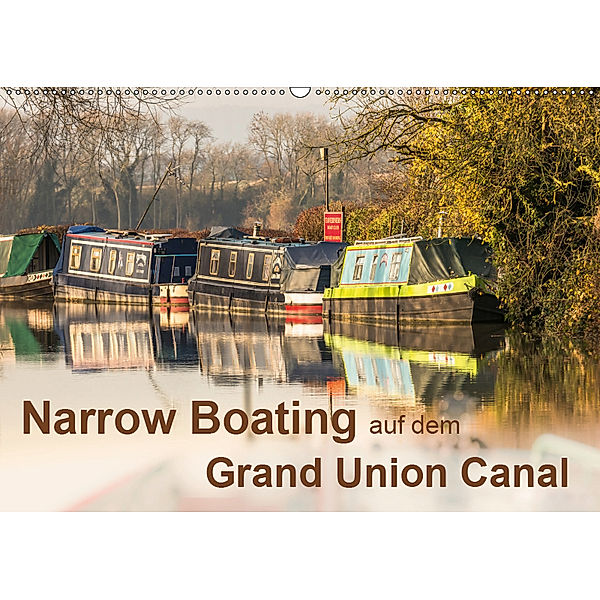 Narrow Boating auf dem Grand Union Canal (Wandkalender 2019 DIN A2 quer), ReDi Fotografie