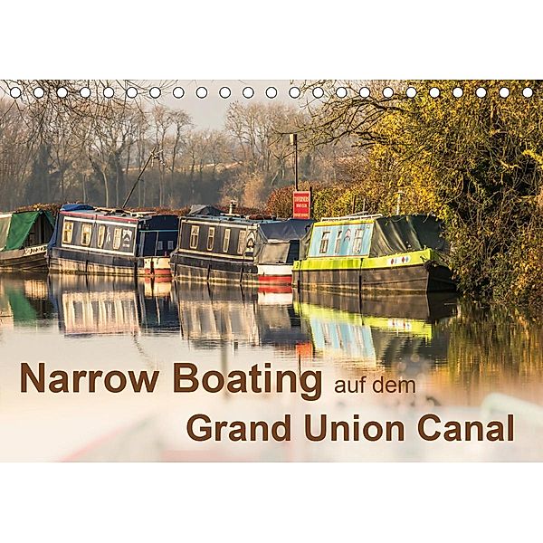 Narrow Boating auf dem Grand Union Canal (Tischkalender 2021 DIN A5 quer), ReDi Fotografie