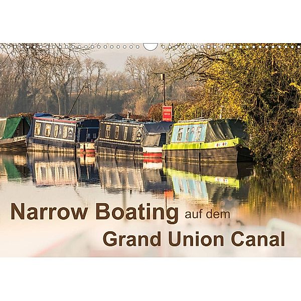 Narrow Boating auf dem Grand Union Canal (Wandkalender 2023 DIN A3 quer), ReDi Fotografie