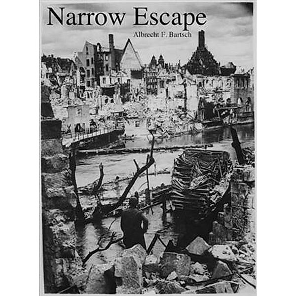 Narrow Escape, Albrecht F. Bartsch