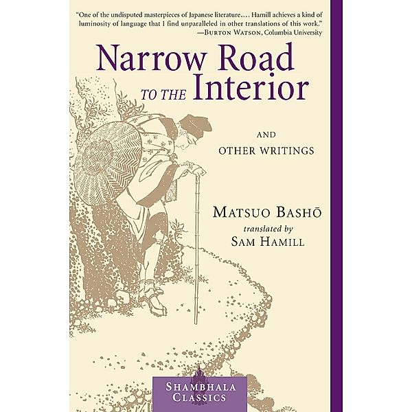 Narrow Road to the Interior / Shambhala Classics, Matsuo Basho