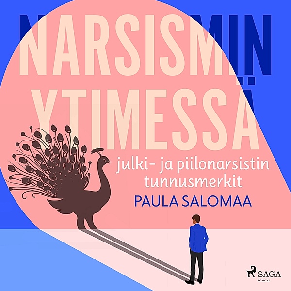 Narsismin ytimessä: julki- ja piilonarsistin tunnusmerkit, Paula Salomaa