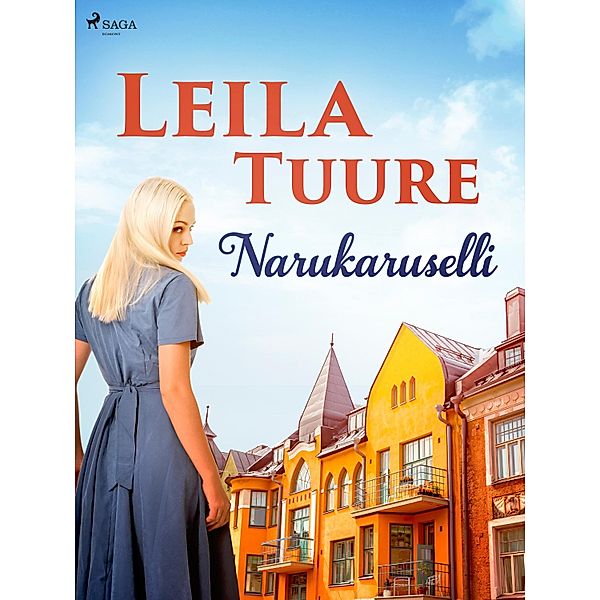 Narukaruselli, Leila Tuure