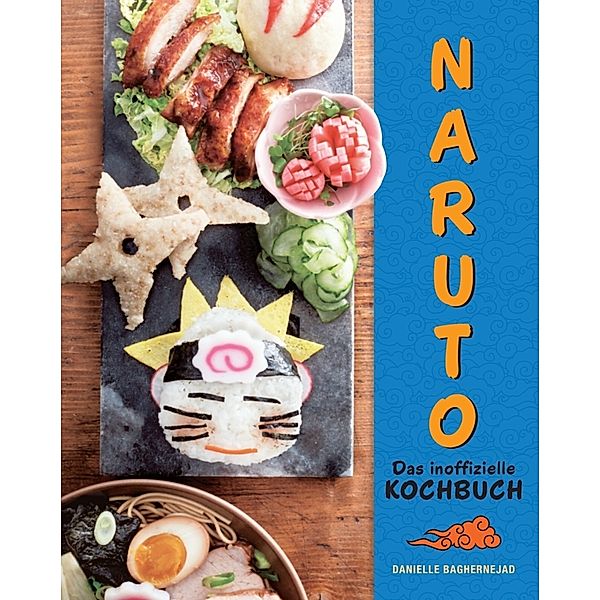 Naruto - Das inoffizielle Kochbuch, Danielle Baghernejad