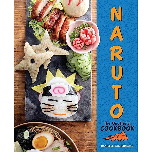 Naruto: The Unofficial Cookbook, Danielle Baghernejad