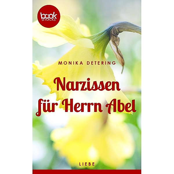Narzissen für Herrn Abel (Kurzgeschichte, Liebe), Detering Monika