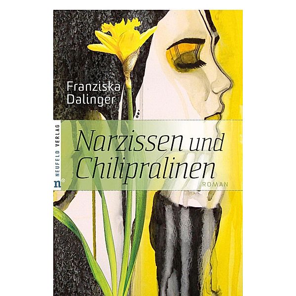 Narzissen und Chilipralinen, Franziska Dalinger