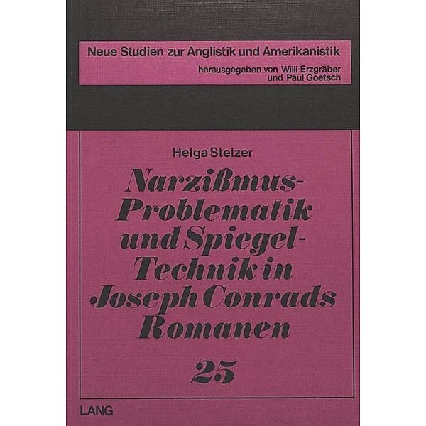 Narzissmus-Problematik und Spiegel-Technik in Joseph Conrads Romanen, Helga Stelzer