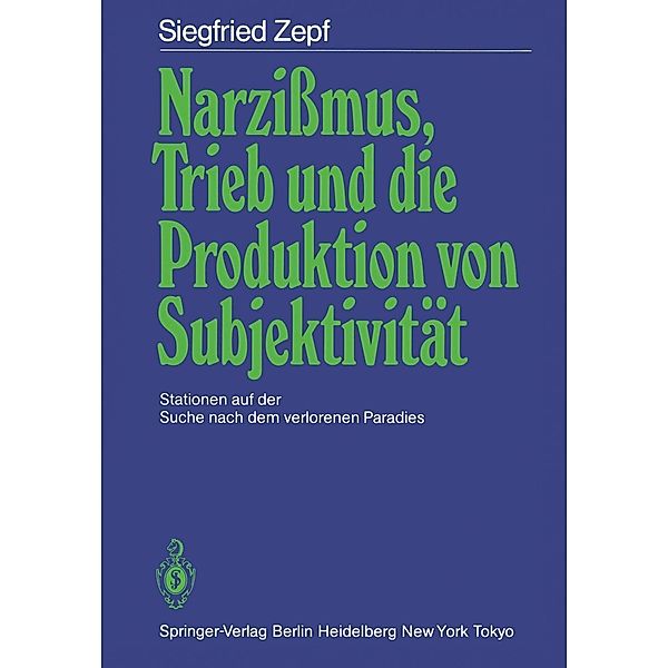 Narzissmus, Trieb und die Produktion von Subjektivität, Siegfried Zepf