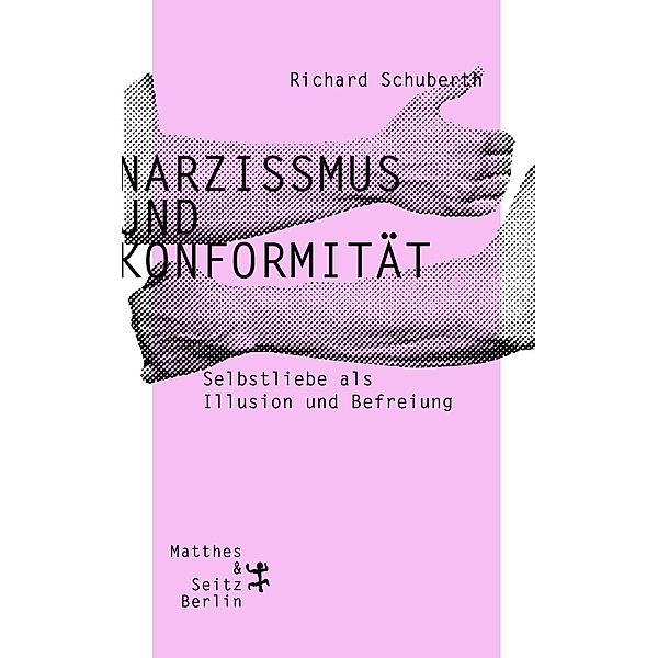 Narzissmus und Konformität, Richard Schuberth