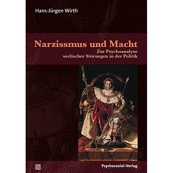 Narzissmus und Macht, Hans-Jürgen Wirth