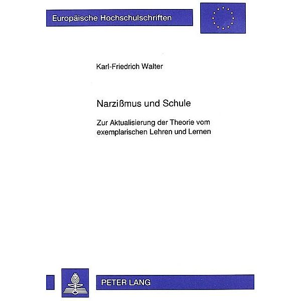 Narzißmus und Schule, Karl-Friedrich Walter