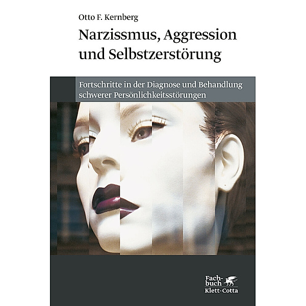Narzissmuss, Aggression und Selbstzerstörung, Otto F. Kernberg