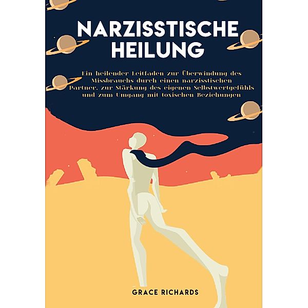 Narzisstische Heilung, Grace Richards