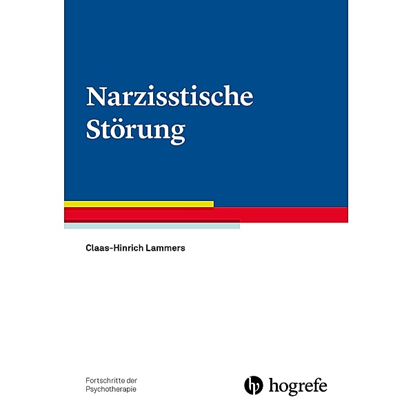 Narzisstische Störung / Fortschritte der Psychotherapie Bd.90, Claas-Hinrich Lammers