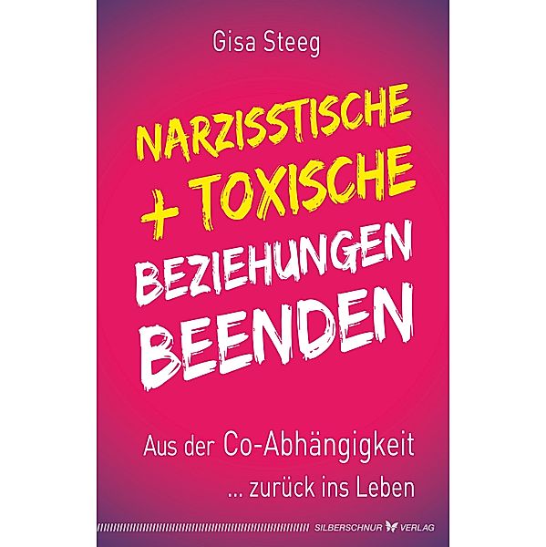 Narzisstische und toxische Beziehungen beenden, Gisa Steeg